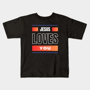 Jesus Loves You | Christian Kids T-Shirt